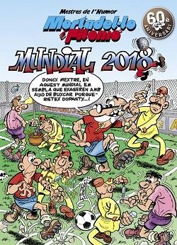 MESTRES DE L'HUMOR MORTADEL.LO I FILEMÓ-49.MUNDIAL 2018 | 9788466662970 | IBAÑEZ,FRANCISCO  | Llibreria Geli - Llibreria Online de Girona - Comprar llibres en català i castellà