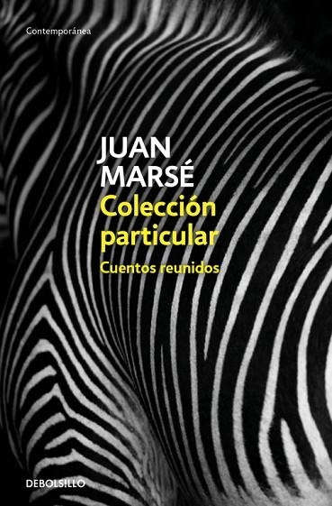 COLECCIÓN PARTICULAR.CUENTOS REUNIDOS | 9788466342728 | MARSÉ,JUAN | Llibreria Geli - Llibreria Online de Girona - Comprar llibres en català i castellà