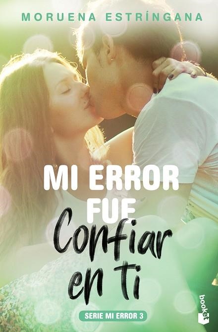 MI ERROR FUE CONFIAR EN TI | 9788408184126 | ESTRÍNGANA,MORUENA | Libreria Geli - Librería Online de Girona - Comprar libros en catalán y castellano