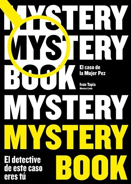 MYSTERY BOOK.EL CASO DE LA MUJER PEZ | 9788416890668 | TAPIA,IVAN/LINDE,MONTSE | Llibreria Geli - Llibreria Online de Girona - Comprar llibres en català i castellà