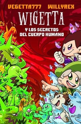 WIGETTA Y LOS SECRETOS DEL CUERPO HUMANO | 9788427044272 | VEGETTA777/WILLYREX | Llibreria Geli - Llibreria Online de Girona - Comprar llibres en català i castellà