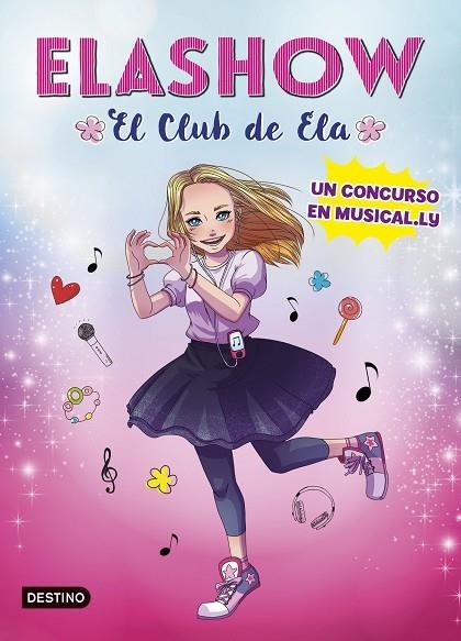 ELASHOW-1.UN CONCURSO EN MUSICAL.LY | 9788408185710 | MARTÍNEZ,ELAIA | Llibreria Geli - Llibreria Online de Girona - Comprar llibres en català i castellà