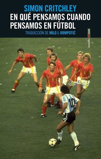 EN QUÉ PENSAMOS CUANDO PENSAMOS EN FÚTBOL | 9788416677771 | CRITCHLEY,SIMON | Llibreria Geli - Llibreria Online de Girona - Comprar llibres en català i castellà