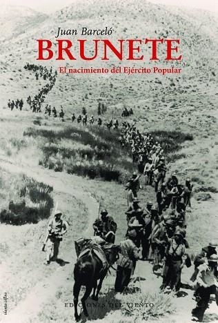 BRUNETE.EL NACIMIENTO DEL EJÉRCITO POPULAR | 9788494815003 | BARCELÓ,JUAN | Llibreria Geli - Llibreria Online de Girona - Comprar llibres en català i castellà