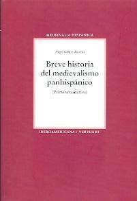 BREVE HISTORIA DEL MEDIEVALISMO PANHISPANICO | 9788484895879 | GOMEZ MORENO,ANGEL | Llibreria Geli - Llibreria Online de Girona - Comprar llibres en català i castellà