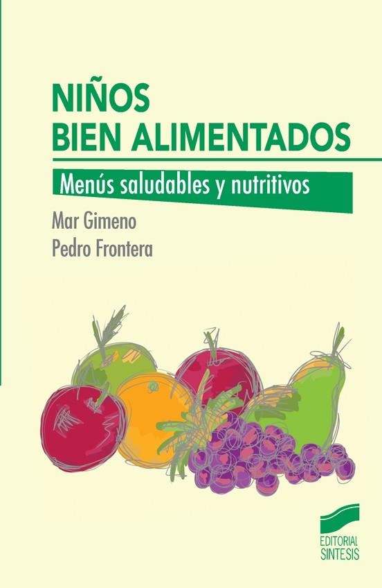 NIñOS BIEN ALIMENTADOS | 9788490771570 | FRONTERA IZQUIERDO,PEDRO/GIMENO FRONTERA,MARÍA DEL MAR DOLORES | Llibreria Geli - Llibreria Online de Girona - Comprar llibres en català i castellà