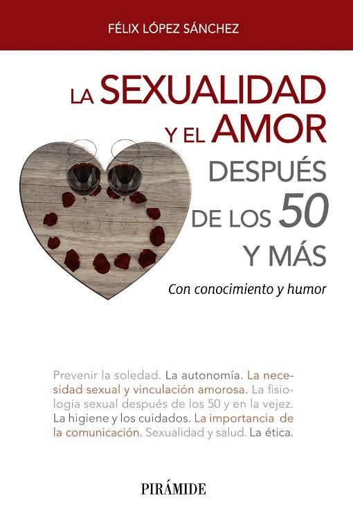 LA SEXUALIDAD Y EL AMOR DESPUéS DE LOS 50 Y MáS | 9788436839302 | LÓPEZ SÁNCHEZ,FÉLIX | Llibreria Geli - Llibreria Online de Girona - Comprar llibres en català i castellà