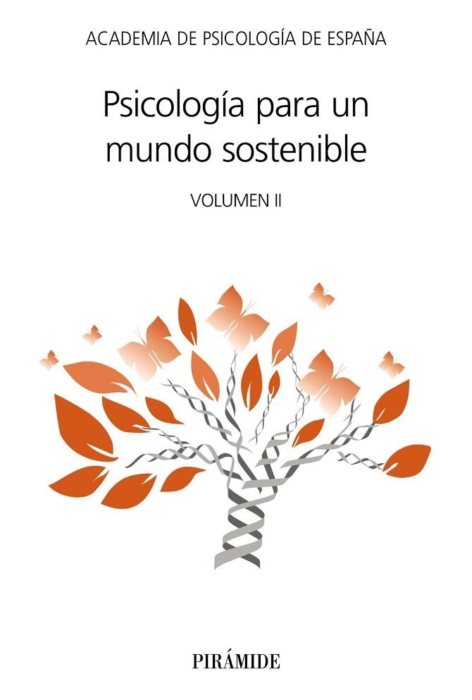 PSICOLOGÍA PARA UN MUNDO SOSTENIBLE VOLUMEN II | 9788436838893 | ACADEMIA DE PSICOLOGíA DE ESPAñA | Llibreria Geli - Llibreria Online de Girona - Comprar llibres en català i castellà