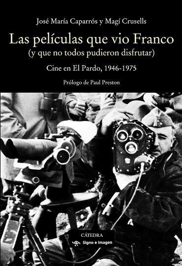 LAS PELÍCULAS QUE VIO FRANCO (CINE EN EL PARDO 1946-1975) | 9788437638072 | CAPARRÓS LERA,JOSÉ MARÍA/CRUSELLS VALETA,MAGÍ | Llibreria Geli - Llibreria Online de Girona - Comprar llibres en català i castellà