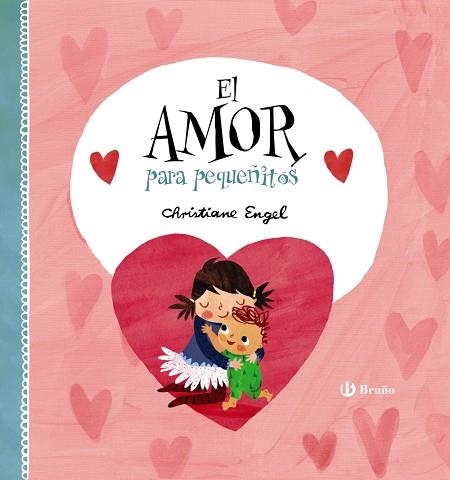 EL AMOR PARA PEQUEñITOS | 9788469623510 | ENGEL,CHRISTIANE | Libreria Geli - Librería Online de Girona - Comprar libros en catalán y castellano