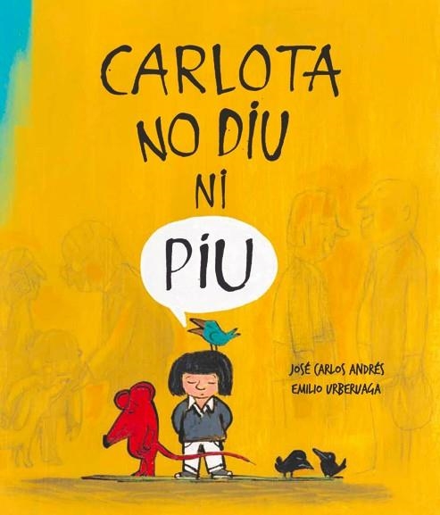 CARLOTA NO DIU NI PIU | 9788494292941 | ANDRéS, JOSé CARLOS/URBERUAGA, EMILIO | Llibreria Geli - Llibreria Online de Girona - Comprar llibres en català i castellà