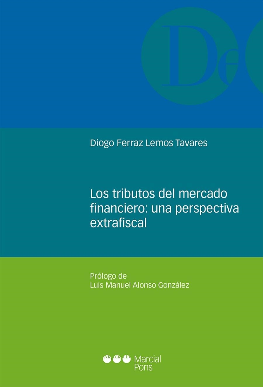 LOS TRIBUTOS DEL MERCADO FINANCIERO.UNA PERSPECTIVA EXTRAFISCAL | 9788491231493 | FERRAZ LEMOS TAVARES,DIOGO | Llibreria Geli - Llibreria Online de Girona - Comprar llibres en català i castellà