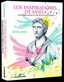 LOS INSPIRADORES DE AMELA.SABIDURÍA ESENCIAL DE TODOS LOS TIEMPOS | 9788416372478 | AMELA,VICTOR M. | Llibreria Geli - Llibreria Online de Girona - Comprar llibres en català i castellà