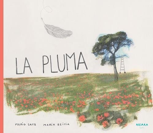 LA PLUMA | 9788417440077 | SATZ,MARIO/BEITIA,MARIA | Llibreria Geli - Llibreria Online de Girona - Comprar llibres en català i castellà