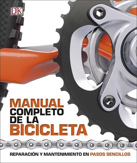 MANUAL COMPLETO DE LA BICICLETA.REPARACIÓN Y MANTENIMIENTO EN PASOS SENCILLOS | 9780241326824 | Llibreria Geli - Llibreria Online de Girona - Comprar llibres en català i castellà