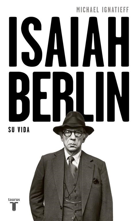 ISAIAH BERLIN.SU VIDA | 9788430619696 | IGNATIEFF,MICHAEL | Llibreria Geli - Llibreria Online de Girona - Comprar llibres en català i castellà