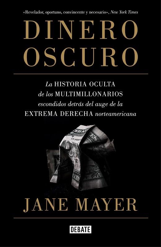 DINERO OSCURO.LA HISTORIA OCULTA DE LOS MULTIMILLONARIOS | 9788499928319 | MAYER,JANE | Llibreria Geli - Llibreria Online de Girona - Comprar llibres en català i castellà