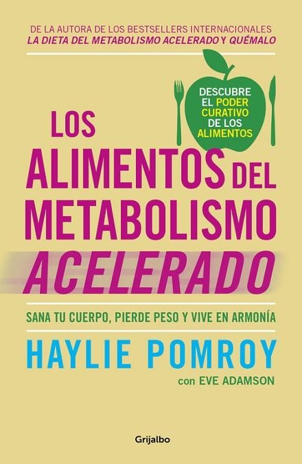 LOS ALIMENTOS DEL METABOLISMO ACELERADO | 9788425355875 | POMROY,HAYLIE/ADAMSON,EVE | Libreria Geli - Librería Online de Girona - Comprar libros en catalán y castellano