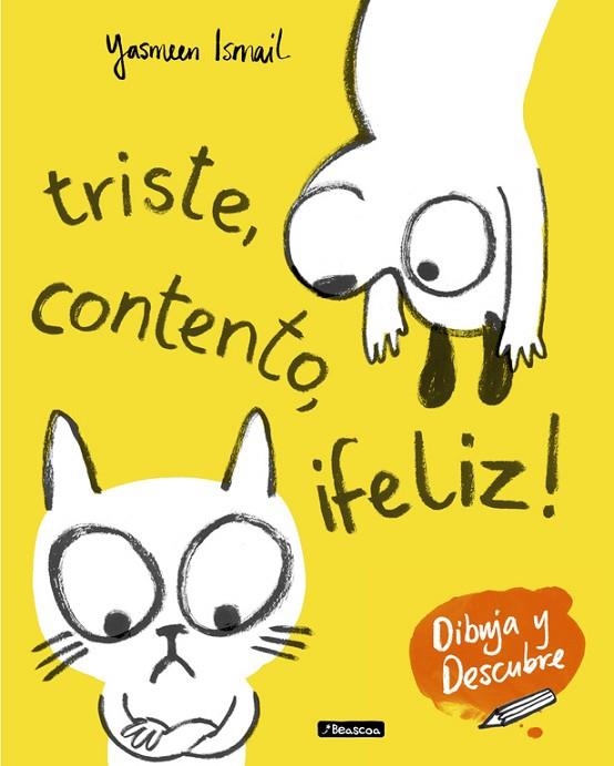 TRISTE,CONTENTO,¡FELIZ! (DIBUJA Y DESCUBRE) | 9788448849153 | ISMAIL,YASMEEN | Llibreria Geli - Llibreria Online de Girona - Comprar llibres en català i castellà