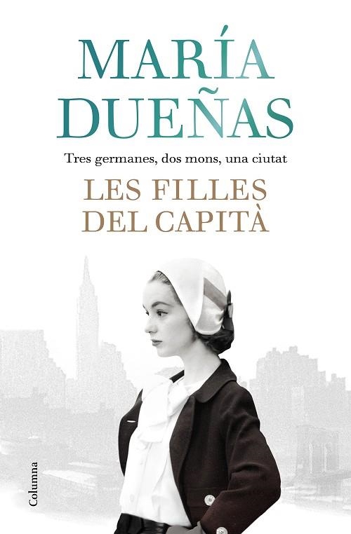 LES FILLES DEL CAPITà | 9788466423861 | DUEÑAS,MARÍA | Llibreria Geli - Llibreria Online de Girona - Comprar llibres en català i castellà