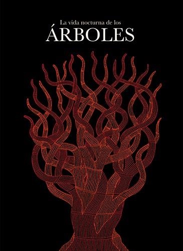 LA VIDA NOCTURNA DE LOS áRBOLES | 9788484643630 | SHYAM,BHAJJU/BAI,DURGA/SINGH URVETI,RAM | Llibreria Geli - Llibreria Online de Girona - Comprar llibres en català i castellà