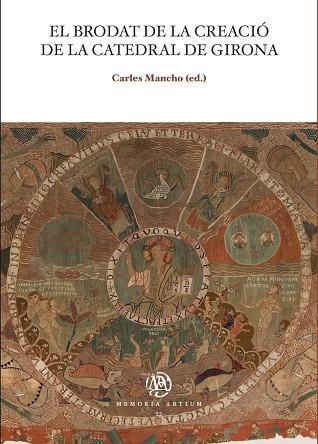 EL BRODAT DE LA CREACIÓ DE LA CATEDRAL DE GIRONA | 9788447541652 | MANCHO,CARLES (ED.) | Llibreria Geli - Llibreria Online de Girona - Comprar llibres en català i castellà