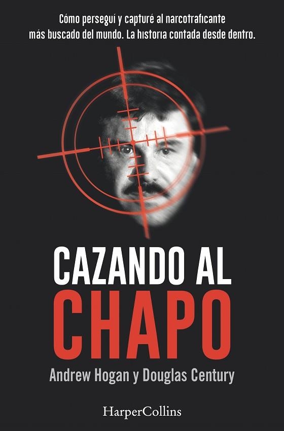 CAZANDO AL CHAPO | 9788491391685 | HOGAN,ANDREW/DOUGLAS,CENTURY | Llibreria Geli - Llibreria Online de Girona - Comprar llibres en català i castellà