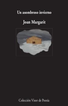 UN ASOMBROSO INVIERNO | 9788498953275 | MARGARIT,JOAN | Llibreria Geli - Llibreria Online de Girona - Comprar llibres en català i castellà