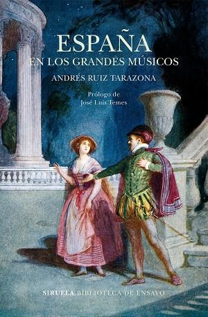 ESPAÑA EN LOS GRANDES MÚSICOS | 9788417308810 | RUIZ TARAZONA,ANDRÉS | Llibreria Geli - Llibreria Online de Girona - Comprar llibres en català i castellà