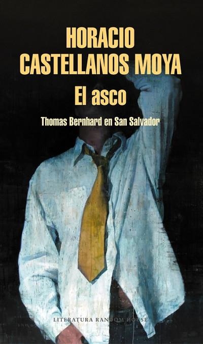 EL ASCO.THOMAS BERNHARD EN SAN SALVADOR | 9788439734345 | CASTELLANOS MOYA,HORACIO | Llibreria Geli - Llibreria Online de Girona - Comprar llibres en català i castellà