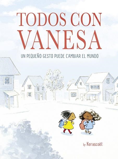 TODOS CON VANESA.UN PEQUEÑO GESTO PUEDE CAMBIAR EL MUNDO | 9788448849498 | KERASCOëT | Llibreria Geli - Llibreria Online de Girona - Comprar llibres en català i castellà