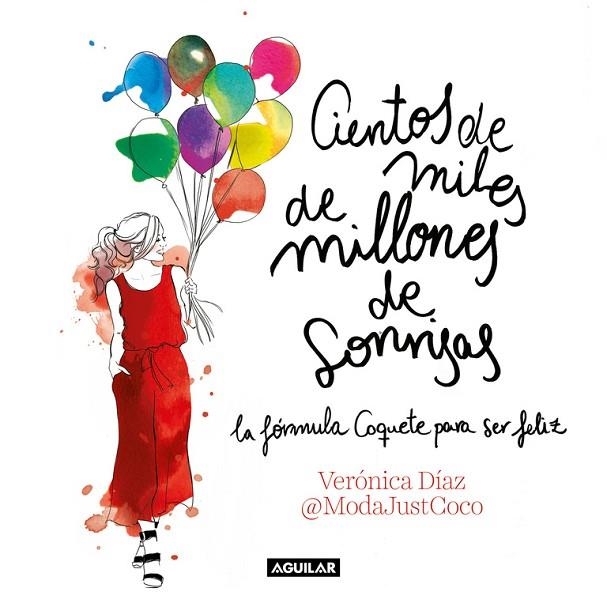 CIENTOS DE MILES DE MILLONES DE SONRISAS.LA FÓRMULA COQUETTE PARA SER FELIZ | 9788403518513 | DÍAZ,VERÓNICA | Llibreria Geli - Llibreria Online de Girona - Comprar llibres en català i castellà