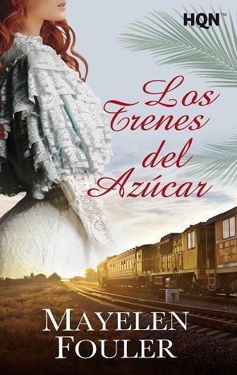 LOS TRENES DEL AZúCAR | 9788491708797 | FOULER,MAYELEN | Llibreria Geli - Llibreria Online de Girona - Comprar llibres en català i castellà