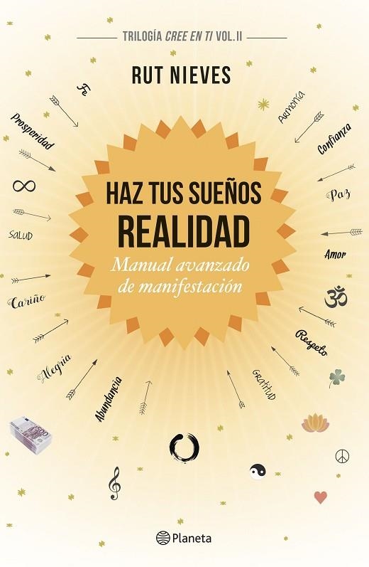 HAZ TUS SUEÑOS REALIDAD.MANUAL AVANZADO DE MANIFESTACIÓN(CREE EN TI-2) | 9788408186991 | NIEVES,RUT | Llibreria Geli - Llibreria Online de Girona - Comprar llibres en català i castellà