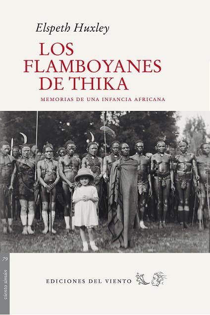 LOS FLAMBOYANES DE THIKA.MEMORIAS DE UNA INFANCIA AFRICANA | 9788415374541 | HUXLEY,ELSPETH | Llibreria Geli - Llibreria Online de Girona - Comprar llibres en català i castellà