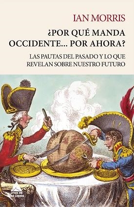 POR QUÉ MANDA OCCIDENTE… POR AHORA? | 9788416222711 | MORRIS,IAN | Llibreria Geli - Llibreria Online de Girona - Comprar llibres en català i castellà