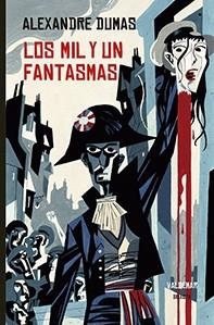 LOS MIL Y UN FANTASMAS | 9788477028833 | DUMAS,ALEXANDRE | Llibreria Geli - Llibreria Online de Girona - Comprar llibres en català i castellà