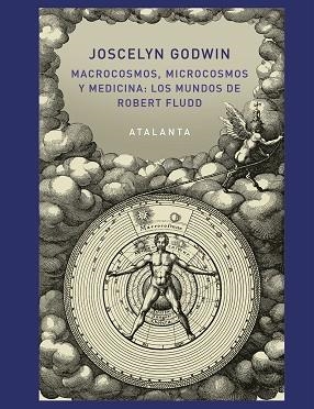 MACROCOSMOS,MICROCOSMOS Y MEDICINA:LOS MUNDOS DE ROBERT FLUDD | 9788494613661 | GODWIN,JOSCELYN | Llibreria Geli - Llibreria Online de Girona - Comprar llibres en català i castellà