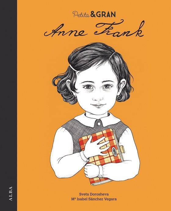 PETITA & GRAN ANNE FRANK | 9788490654200 | SÁNCHEZ VEGARA,Mª ISABEL/DOROSHEVA,SVETA | Llibreria Geli - Llibreria Online de Girona - Comprar llibres en català i castellà