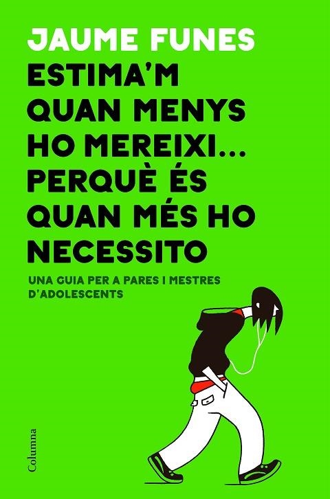 ESTIMA'M QUAN MENYS HO MEREIXI...PERQUÈ ÉS QUAN MÉS HO NECESSITO | 9788466423793 | FUNES,JAUME | Llibreria Geli - Llibreria Online de Girona - Comprar llibres en català i castellà