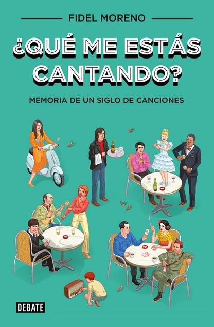 QUÉ ME ESTÁS CANTANDO? MEMORIA DE UN SIGLO DE CANCIONES | 9788499921341 | MORENO,FIDEL | Llibreria Geli - Llibreria Online de Girona - Comprar llibres en català i castellà