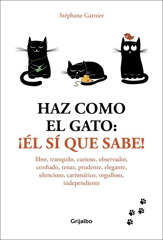 HAZ COMO EL GATO:¡ÉL SÍ QUE SABE! | 9788416895601 | GARNIER,STÉPHANE | Llibreria Geli - Llibreria Online de Girona - Comprar llibres en català i castellà