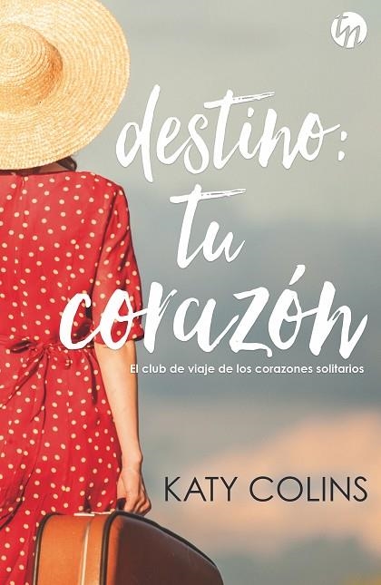 DESTINO:TU CORAZÓN | 9788491708902 | COLINS,KATY | Llibreria Geli - Llibreria Online de Girona - Comprar llibres en català i castellà