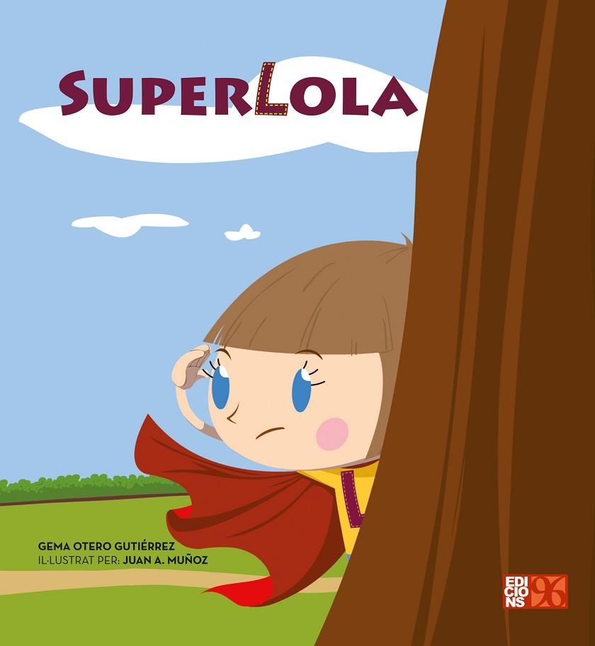 SUPERLOLA | 9788417213107 | OTERO GUTIÉRREZ,GEMA | Llibreria Geli - Llibreria Online de Girona - Comprar llibres en català i castellà