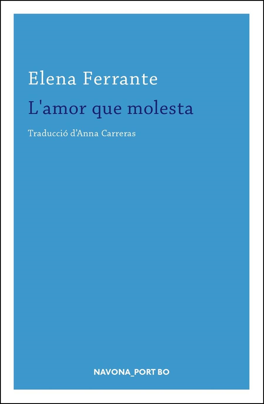 L'AMOR QUE MOLESTA(EDICIÓ 25 ANIVERSARI) | 9788417181369 | FERRANTE,ELENA | Libreria Geli - Librería Online de Girona - Comprar libros en catalán y castellano