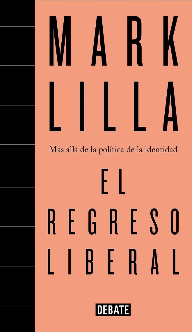 EL REGRESO LIBERAL.MÁS ALLÁ DE LA POLÍTICA DE LA IDENTIDAD | 9788499928692 | LILLA,MARK | Llibreria Geli - Llibreria Online de Girona - Comprar llibres en català i castellà