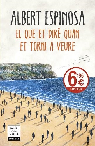 EL QUE ET DIRé QUAN ET TORNI A VEURE | 9788417444181 | ESPINOSA,ALBERT | Llibreria Geli - Llibreria Online de Girona - Comprar llibres en català i castellà