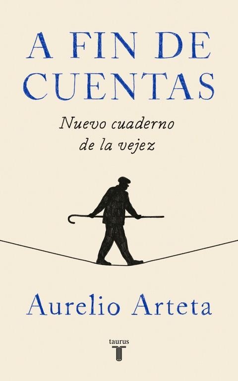 A FIN DE CUENTAS.NUEVO CUADERNO DE LA VEJEZ | 9788430619856 | ARTETA,AURELIO | Llibreria Geli - Llibreria Online de Girona - Comprar llibres en català i castellà