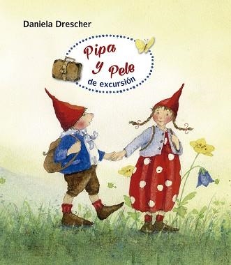 PIPA Y PELE DE EXCURSIÓN | 9788494758973 | DRESCHER,DANIELA | Llibreria Geli - Llibreria Online de Girona - Comprar llibres en català i castellà