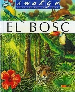 EL BOSC(IMATGE DESCOBERTA DEL MON) | 9782215081432 | Llibreria Geli - Llibreria Online de Girona - Comprar llibres en català i castellà